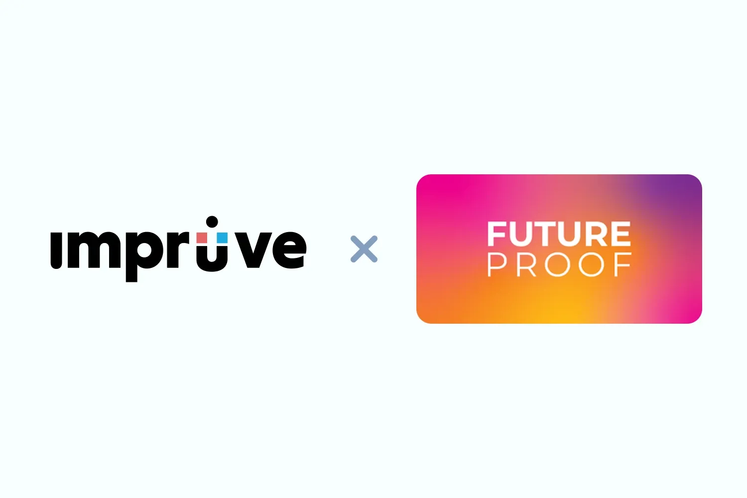 Impruve × Future Proof partnership lockup