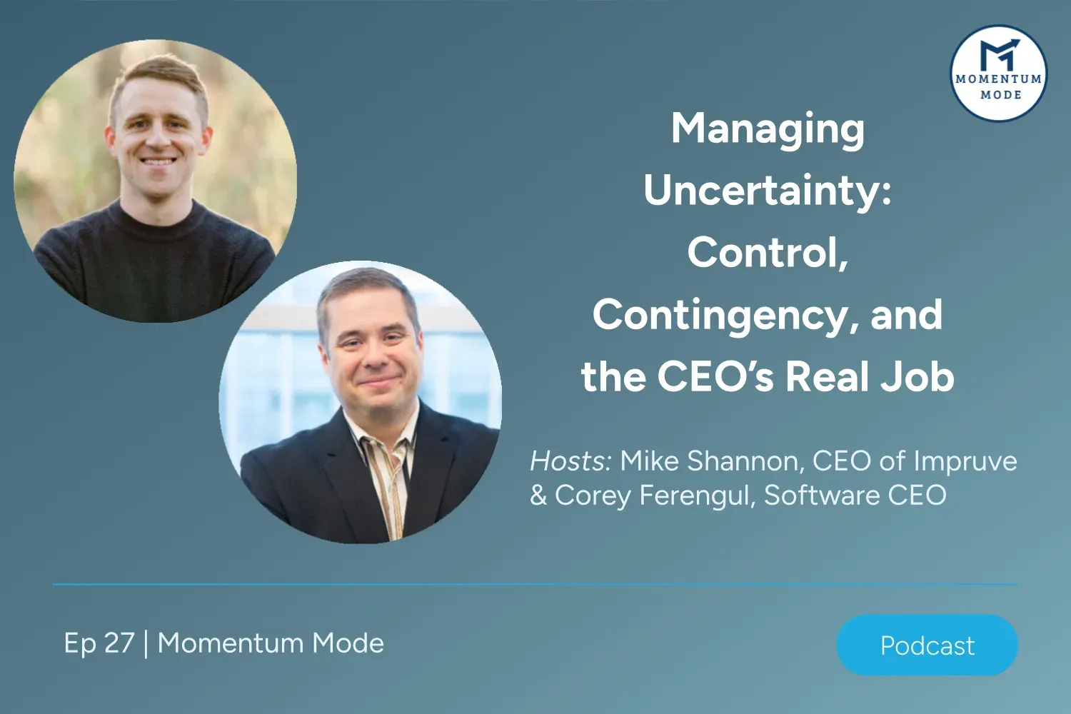 Managing Uncertainty: Control, Contingency, and the CEO’s Real Job