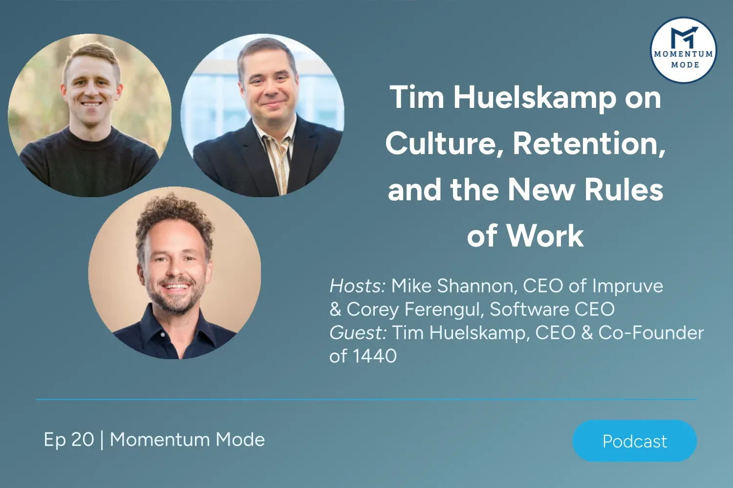 Tim Huelskamp on Culture, Retention, and the New Rules of Work